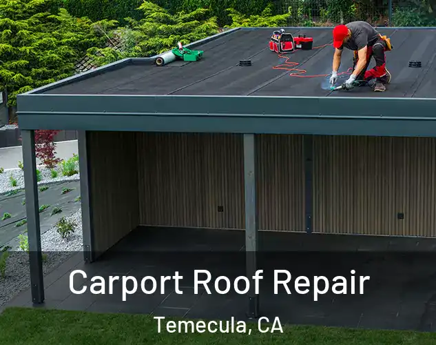  Carport Roof Repair Temecula, CA