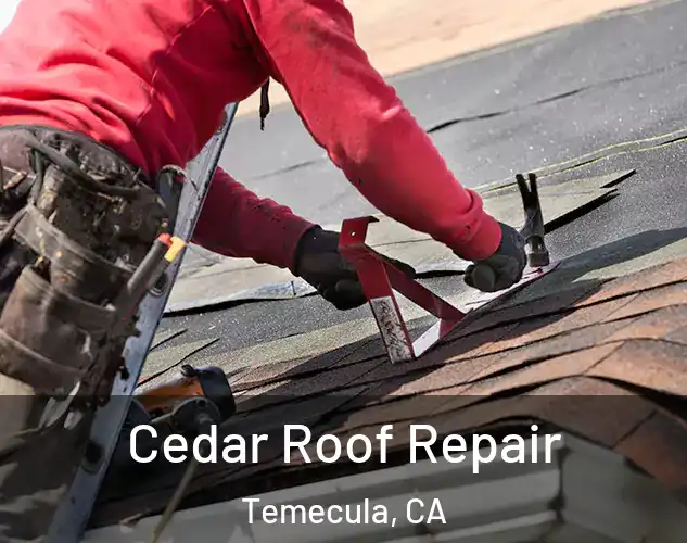  Cedar Roof Repair Temecula, CA