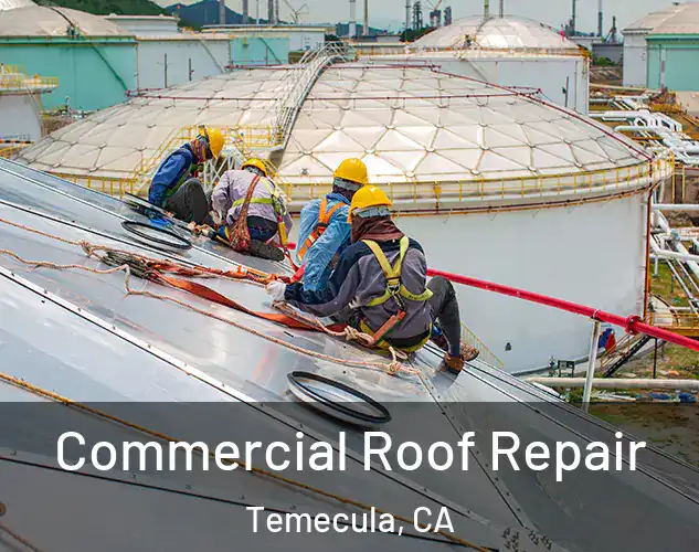  Commercial Roof Repair Temecula, CA