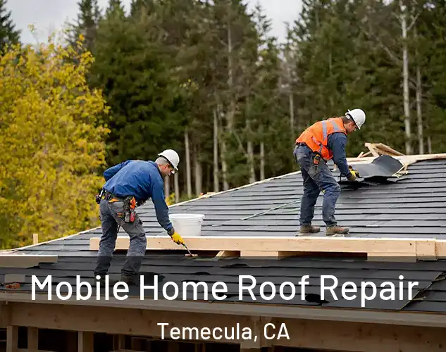  Mobile Home Roof Repair Temecula, CA