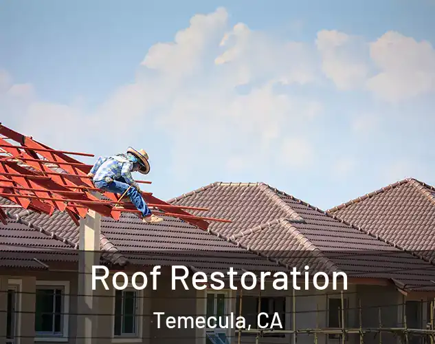  Roof Restoration Temecula, CA