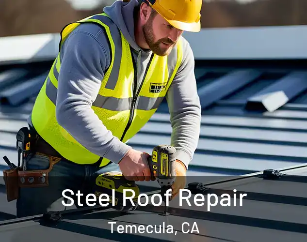  Steel Roof Repair Temecula, CA