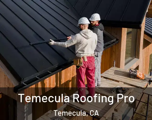  Temecula Roofing Pro Temecula, CA