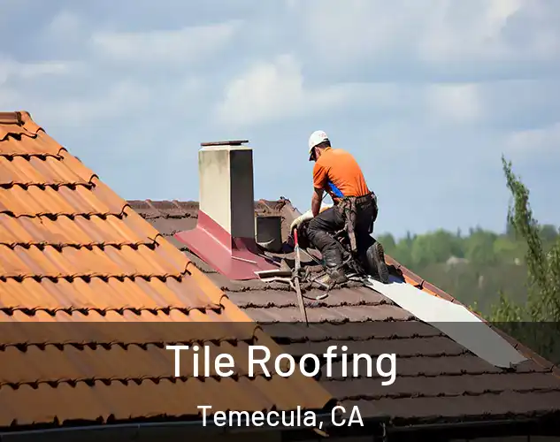  Tile Roofing Temecula, CA