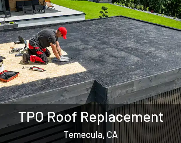  TPO Roof Replacement Temecula, CA